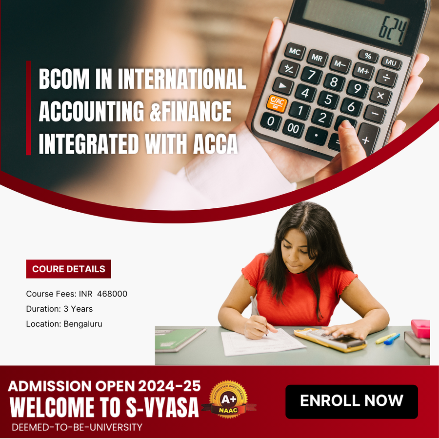 B.Com in International Accounting (ACCA) at S-VYASA University, Bengaluru/Bangalore